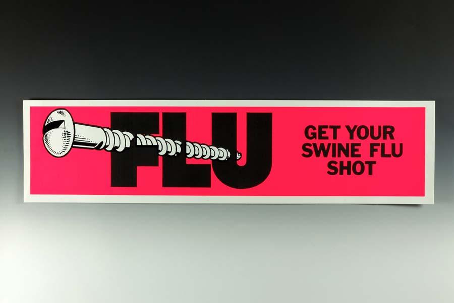 "FLU" vaccine bumper sticker